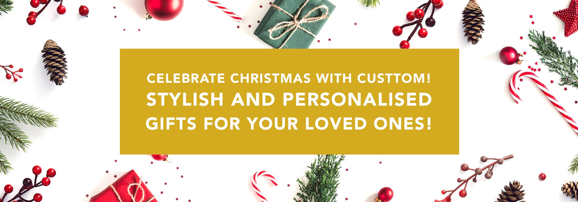 Celebrate Christmas with Custtom! Stylish and personalised gifts for your loved ones!